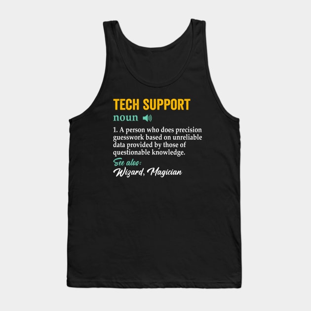 Funny Quote Tech-Support Definition Nerd Technician Tank Top by Crazyshirtgifts